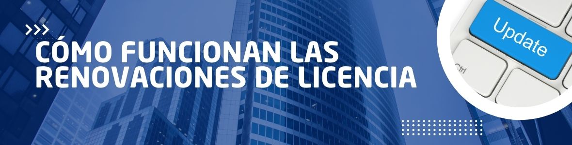 ¿Qué incluye tu renovación anual de licencia?