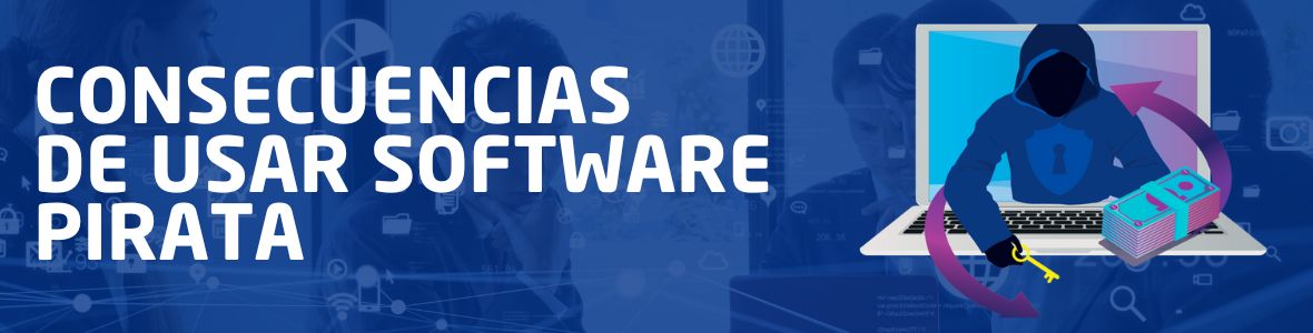 Las peligrosas consecuencias de usar un programa pirata